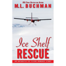 Ice Shelf Rescue: an Antarctic Ice Fliers romance story
