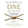 One Mission: How Leaders Build a Team of Teams