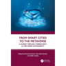 From Smart Cities to the Metaverse: A Journey Through Cybersecurity, Ai, and Urban Sustainability