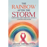 The Rainbow After the Storm: Surviving and Thriving After a Cancer Diagnosis