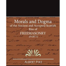 Morals and Dogma of the Ancient and Accepted Scottish Rite of Freemasonry (Part I)