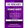 Summary: Atomic Habits: An Easy & Proven Way to Build Good Habits and Break Bad Ones By James Clear