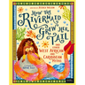 How the Rivermaid Grew Her Tail and Other West African and Caribbean Myths
