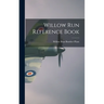 Willow Run Reference Book