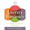 Literary Forensics: How Reading Can Make You A Better Writer