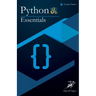 Python Essentials: Python Crash Course in Only 49 Pages! No More Hundreds of Pages for Learning the Python Basics. (Black & White Version