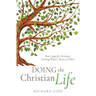 Doing the Christian Life: Boot Camp for Christians Learning What it Means to Follow