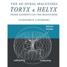 The 4D Spiral Spacetimes Toryx & Helyx - Prime Elements of the Multiverse