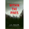 Within The Pines A Rockfish Island Mystery IV