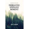 Embracing Epiphany Moment: Making life easy