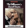 Romance: The Billionaire's Secret Desire