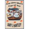 Just One More Cup of Tea