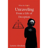 What The Hell: Unraveling from a Life of Deception