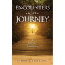 Encounters on the Journey: A Believer's Experience