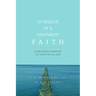 In Search of a Confident Faith: Overcoming Barriers to Trusting in God