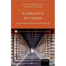 Narrative in Crisis: Reflections from the Limits of Storytelling