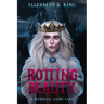Rotting Beauty: A Horrific Fairy Tale