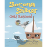 Serena the Sailboat Gets Rescued: A Delightful Children's Picture Book for Ages 3-5