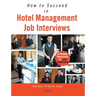 How to Succeed in Hotel Management Job Interviews