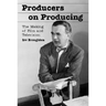 Producers on Producing: The Making of Film and Television
