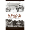 Remembering Dillon County, South Carolina