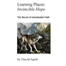 Learning Places: The Secret of Unshakable Faith