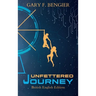 Unfettered Journey: British English Edition