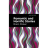 Romantic and Horrific Stories