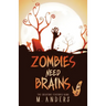 Zombies Need Brains