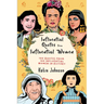 Inspiring Quotes From Inspiring Women: 100 Quotes From 100 Influential Women In History