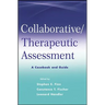 Collaborative / Therapeutic Assessment: A Casebook and Guide
