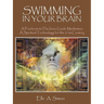 Swimming in Your Brain: A Practicum to The Inner Guide Meditation A Spiritual Technology for the 21st Century
