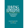 Having Epilepsy: The Experience and Control of Illness