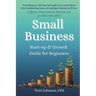 Small Business Startup & Growth Guide for Beginners