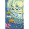 Story of the Folly Dogs