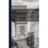 A Textbook On French