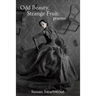 Odd Beauty, Strange Fruit