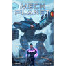 Mech Planet: A Mecha Space Opera Adventure