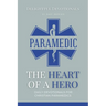 The Heart Of A Hero: Daily Devotionals for Christian Paramedics
