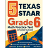 5 Texas STAAR Grade 6 Math Practice Tests: Proven Practice for Top Scores with Detailed Explanations