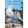 Eaton's Ghost: A Yellowstone Ghost Story
