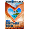 The Honeymoon Effect: The Science of Creating Heaven on Earth