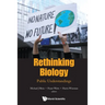 Rethinking Biology: Public Understandings