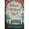 Where Old Ghosts Meet