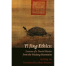 Yi Jing Ethics: Lessons of a Daoist Master from the Wudang Mountains