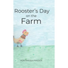 Rooster's Day on the Farm