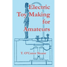 Electric Toy Making for Amateurs