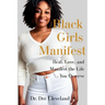 Black Girls Manifest: Heal, Love, and Manifest the Life You Deserve