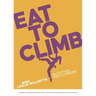 Eat to Climb: Nutrition for Climbers