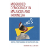 Misguided Democracy in Malaysia and Indonesia: Digital Propaganda in Southeast Asia